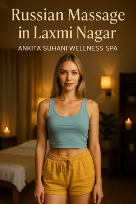 amazing-best-russian-full-body-massage-laxmi-nagar-delhi